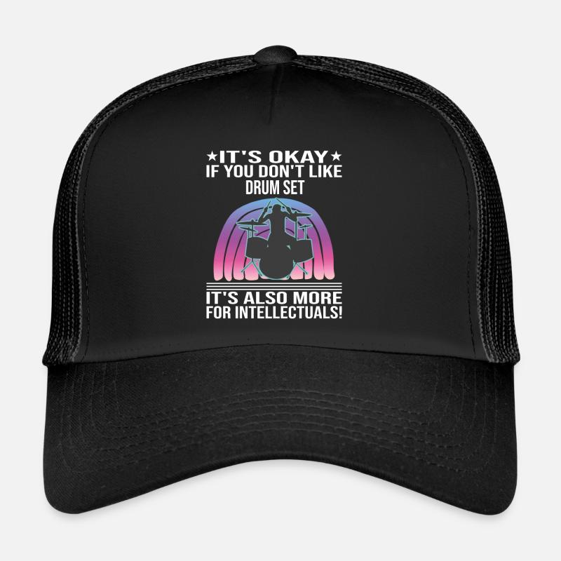 It's okay if you don't left drum set drummer Trucker Cap