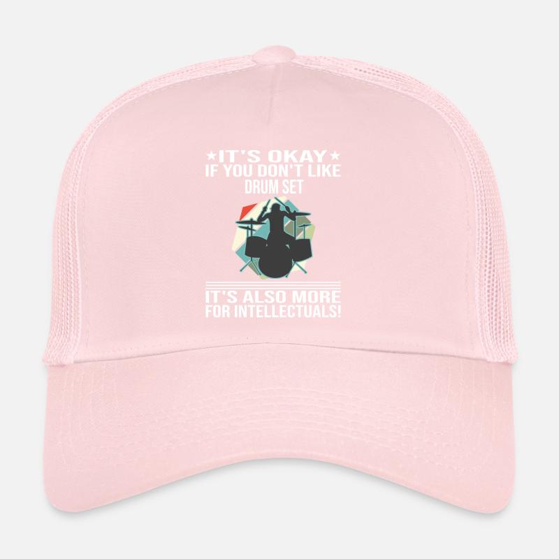 Ce n’est pas grave si vous n’aimez pas le batteur de batterie Casquette trucker 