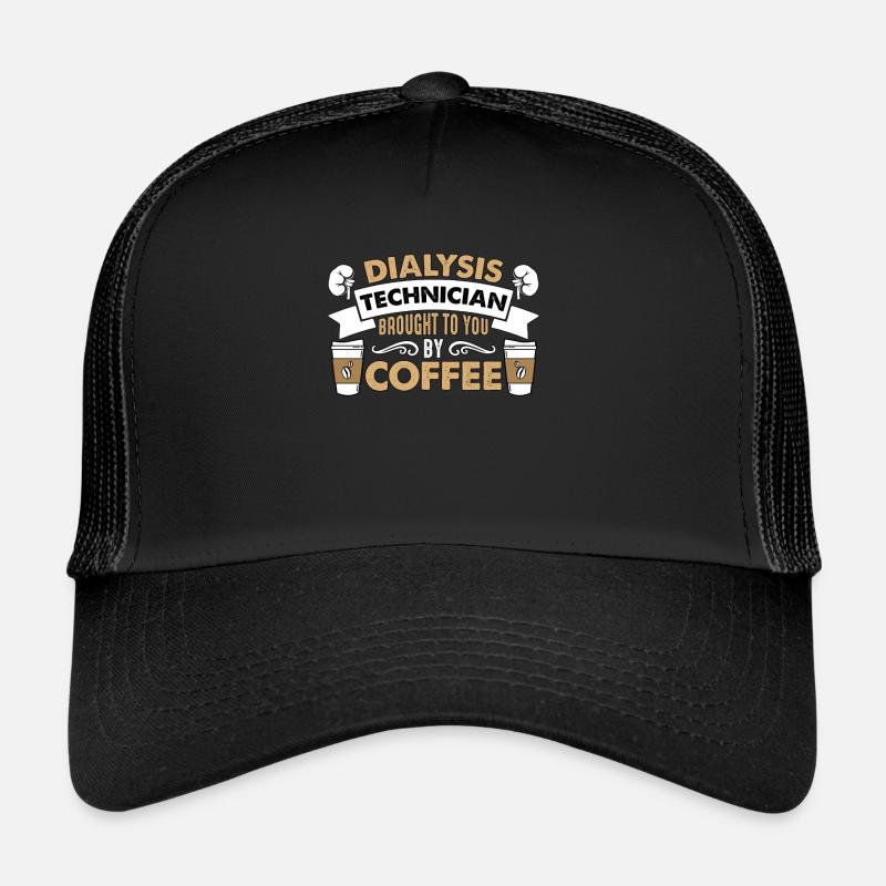 Dialysis Technician Brought Coffee Nephrologist Trucker Cap