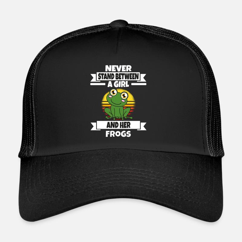 Frog Never Stand Between A Girl And Her Frogs Trucker Cap