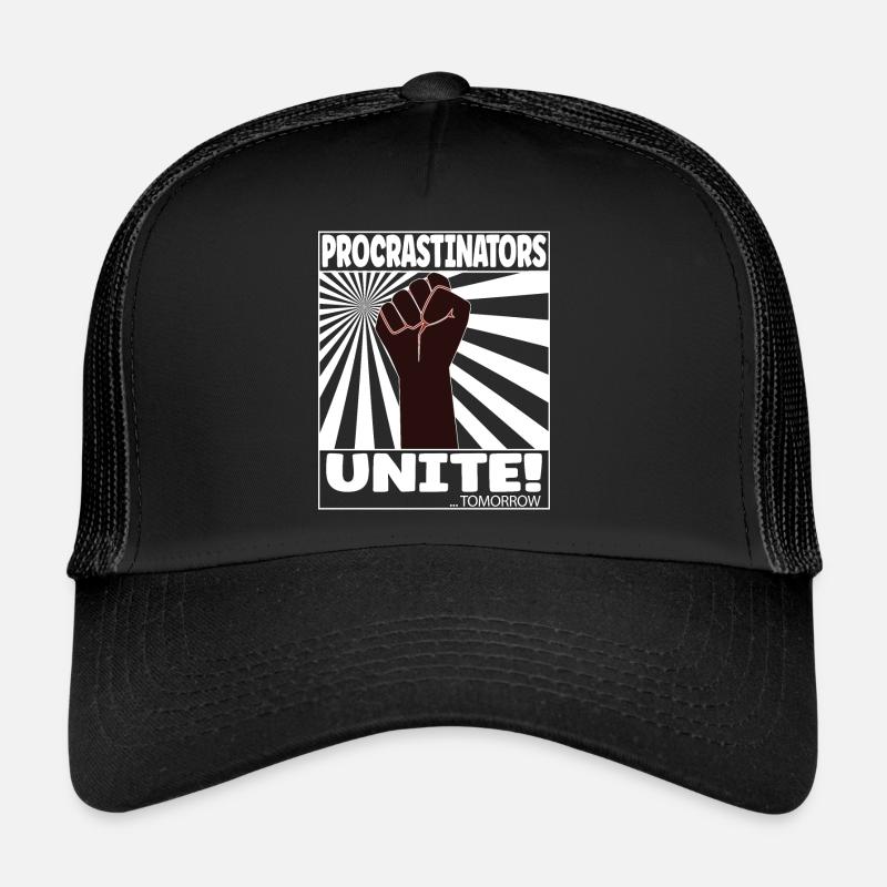 Procrastinators Unite! ... Tomorrow - Trucker Cap - Schwarz/Schwarz
