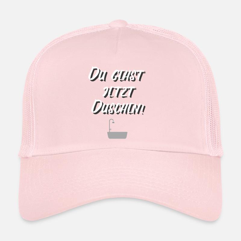 DU GEHST JETZT DUSCHEN! Trucker Cap