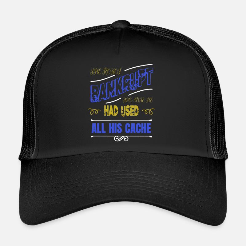 Hobbyists Robotics Tshirt Funny Quote Sci Fi - Trucker Cap - black/black
