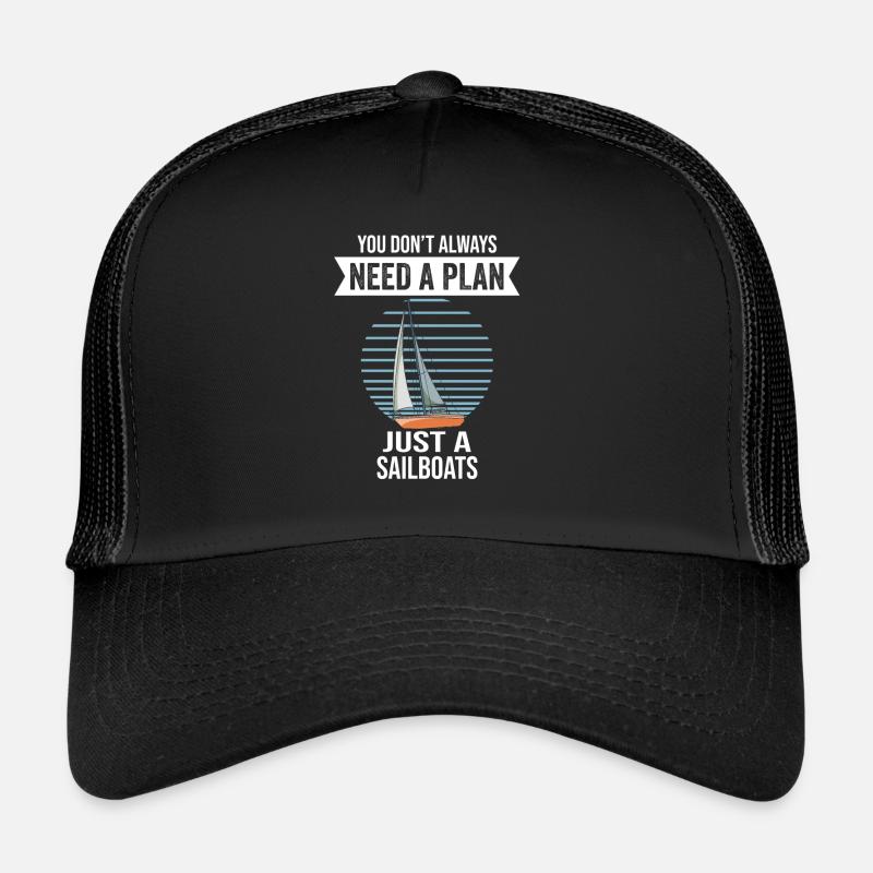 Voiliers dont vous n’avez pas toujours besoin Un plan juste un Casquette trucker 