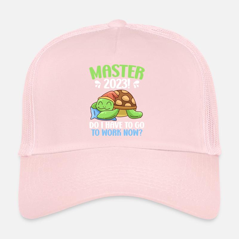 Master 2023 do I have to work now? Trucker Cap
