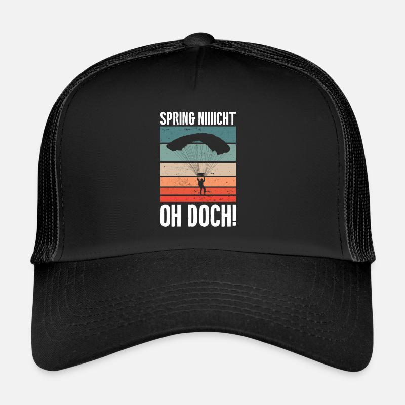 Spring Nicht Doch Fallschirmspringer Fallschirm - Trucker Cap - Schwarz/Schwarz