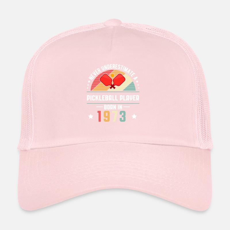 Never Understimate A Pickleball Spieler In 1973 Trucker Cap