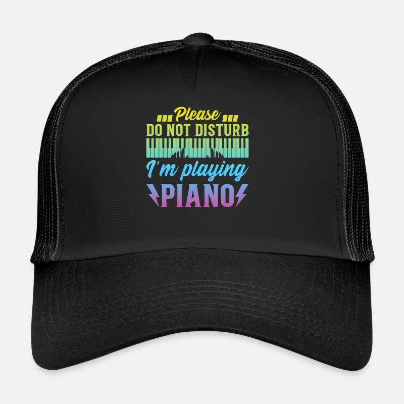 Claviériste piano - Please Do Not Disturb I’m Play Casquette trucker 