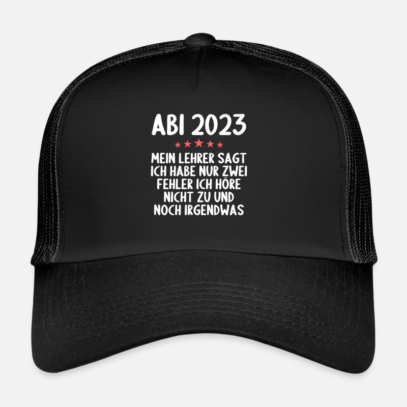 Abitur 2 mistakes don't listen and something else Trucker Cap
