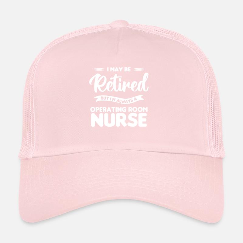 Ich bin vielleicht im Ruhestand, aber ich bin immer ein Operationssaal Trucker Cap