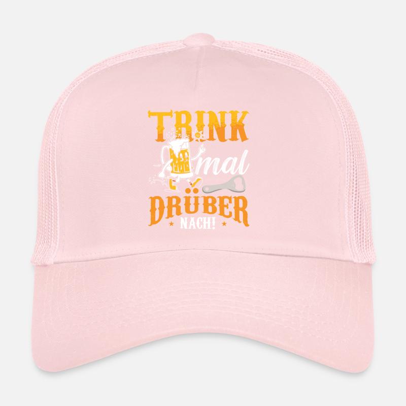 Trink mal drüber nach Biertrinker Sauf Bier Trucker Cap
