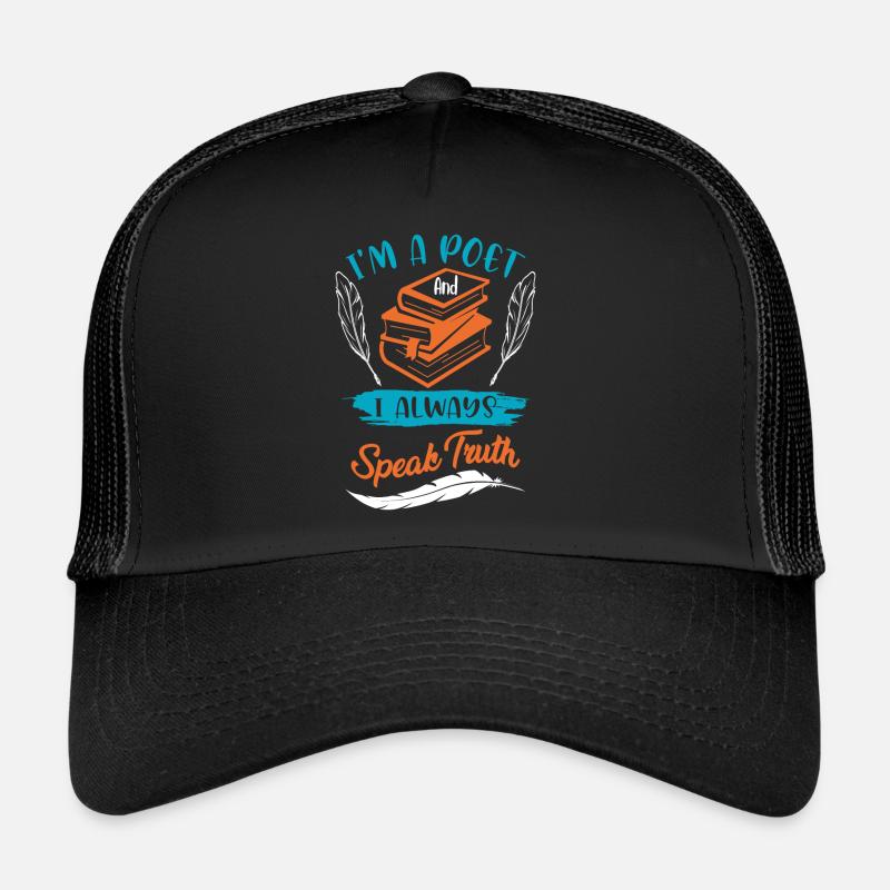 Ich bin Dichter und ich spreche immer die Trucker Cap