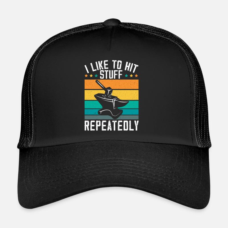 I Like To Hit Stuff Repeatedly Forging Blacksmith Trucker Cap