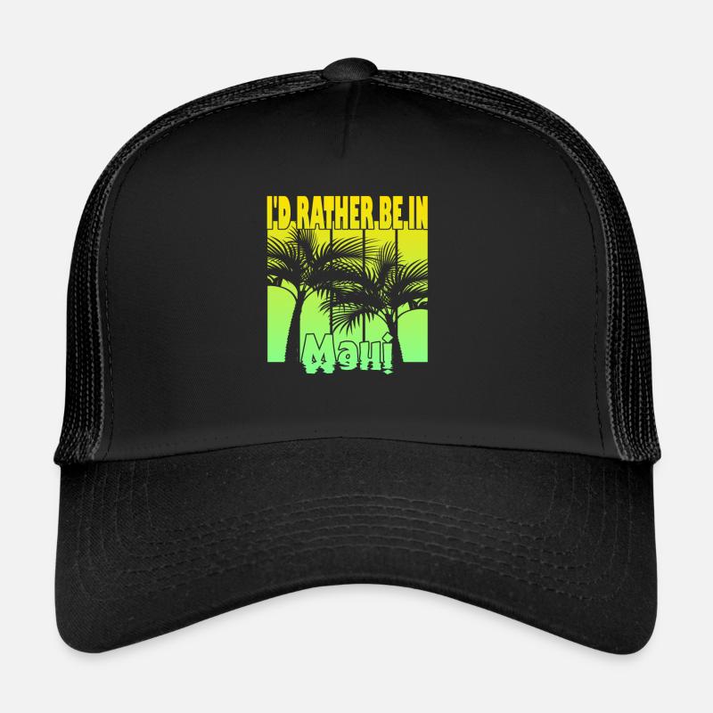Je préfère être à Maui Casquette trucker 