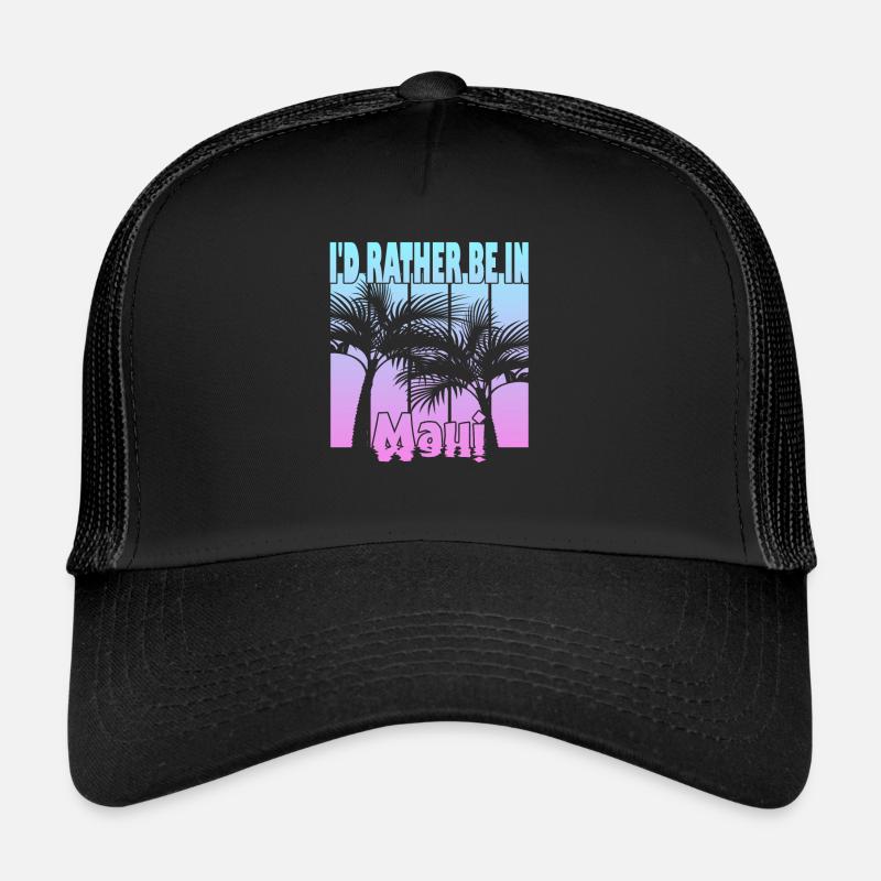 Je préfère être à Maui Casquette trucker 