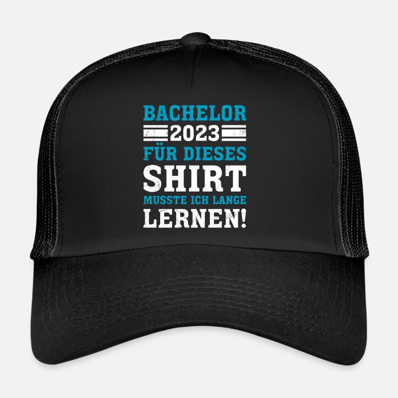 Hierfür musste ich lange lernen Bachelor Abschluss Trucker Cap