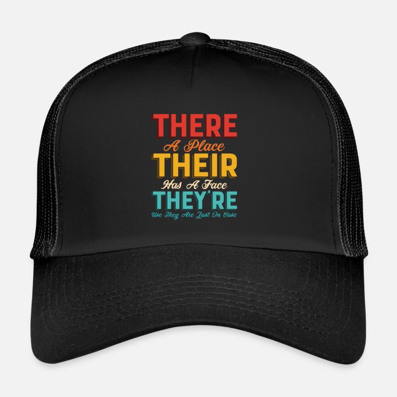 There A Place Their Has A Face Grammar Language - Trucker Cap - black/black