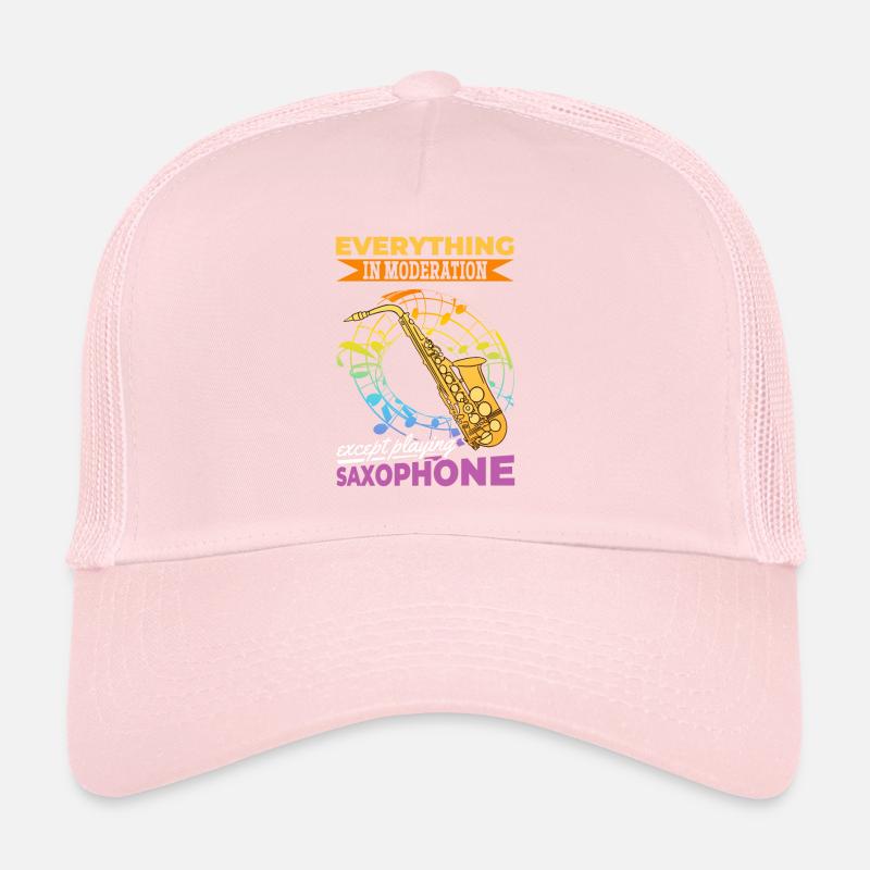 Sax Player Everything In Moderation Except Playing Trucker Cap
