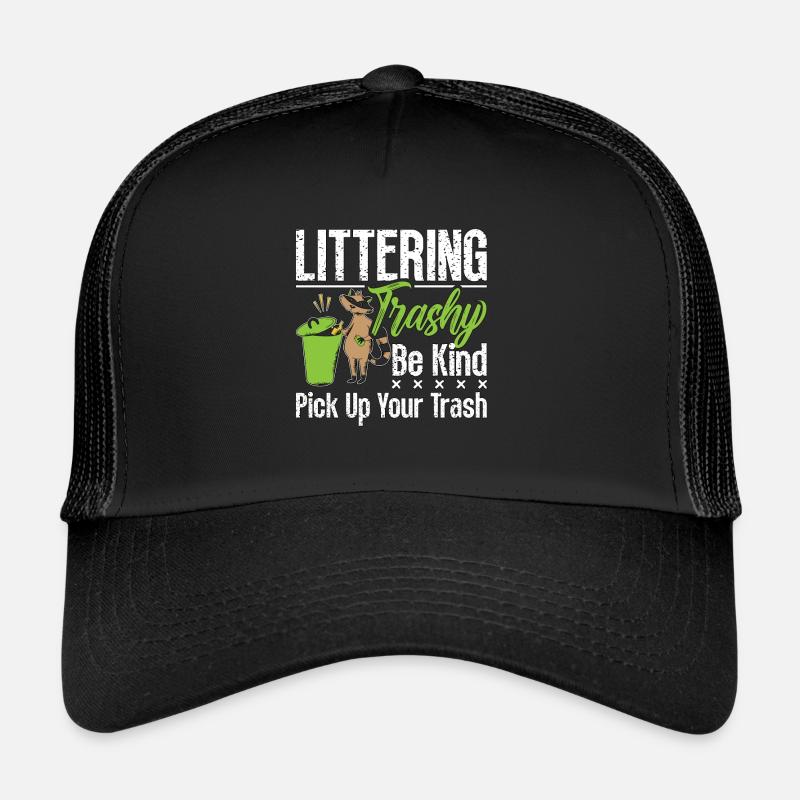 Conservationist Littering Trashy Be Environmental Trucker Cap
