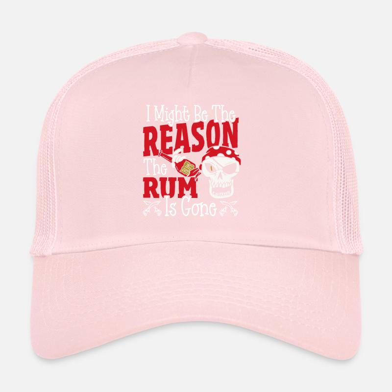 Be The Reason The Rum Is Gone Pirates Drinking Trucker Cap