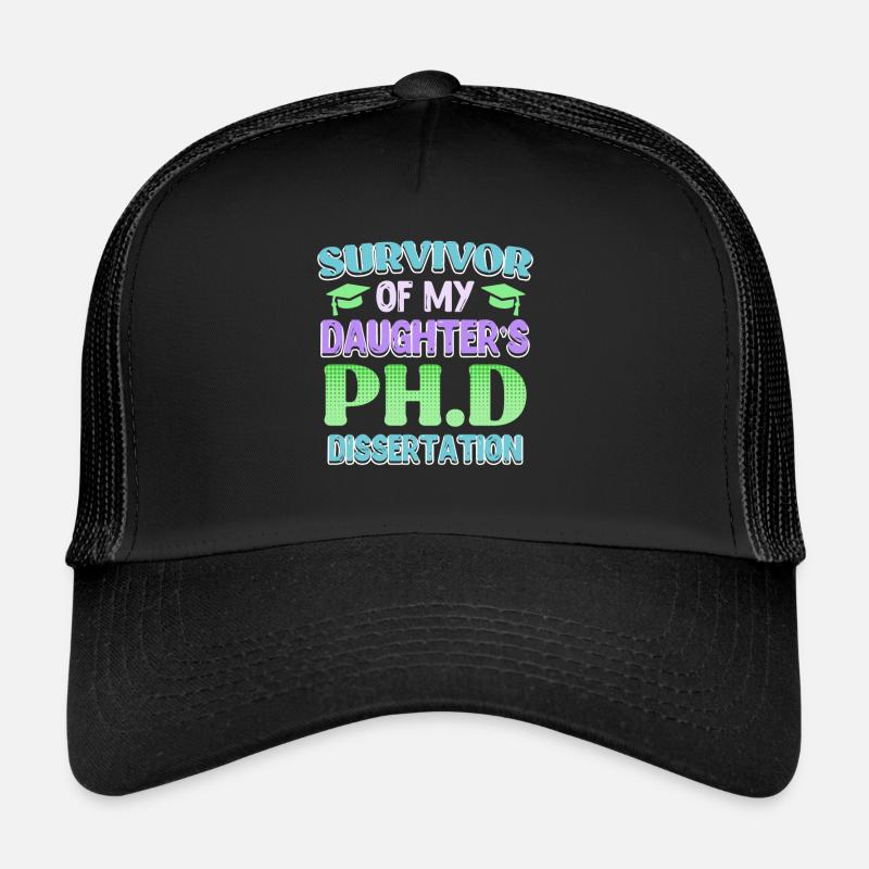 Überlebt Meine Tochter hat einen Doktortitel Trucker Cap