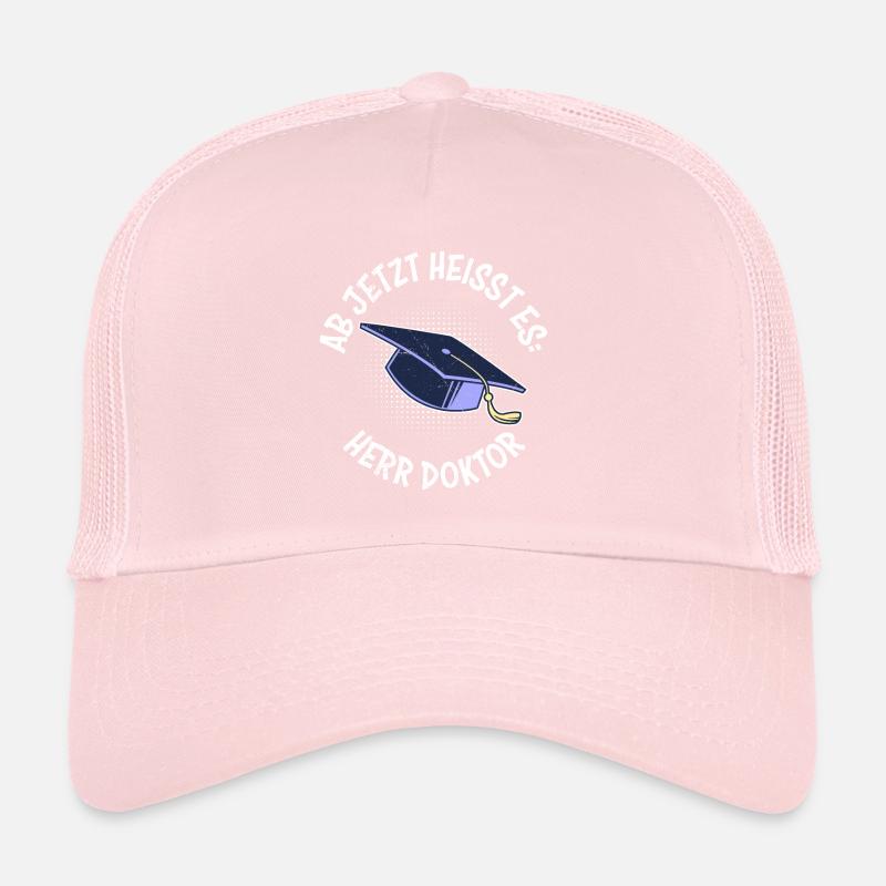 From now on it is called Doctor Ph.D Doktortitel Trucker Cap