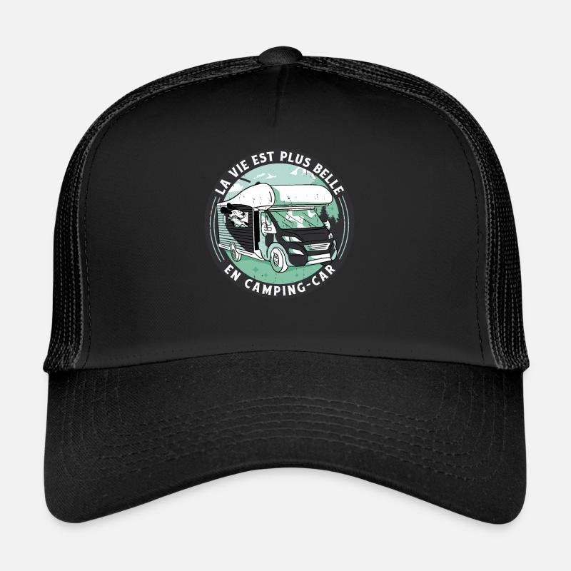 La Vie est plus Belle en Camping Car Casquette trucker 