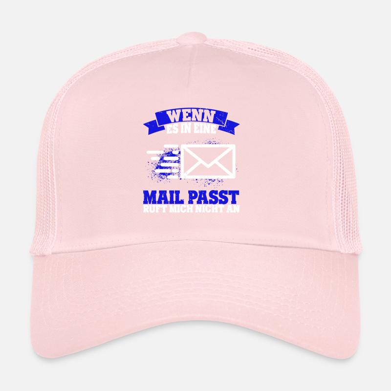 WENN ES IN EINE MAIL PASST , ruft mich nicht an - Trucker Cap