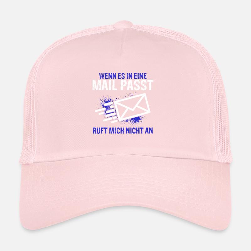 WENN ES IN EINE MAIL PASST , ruft mich nicht an - Trucker Cap
