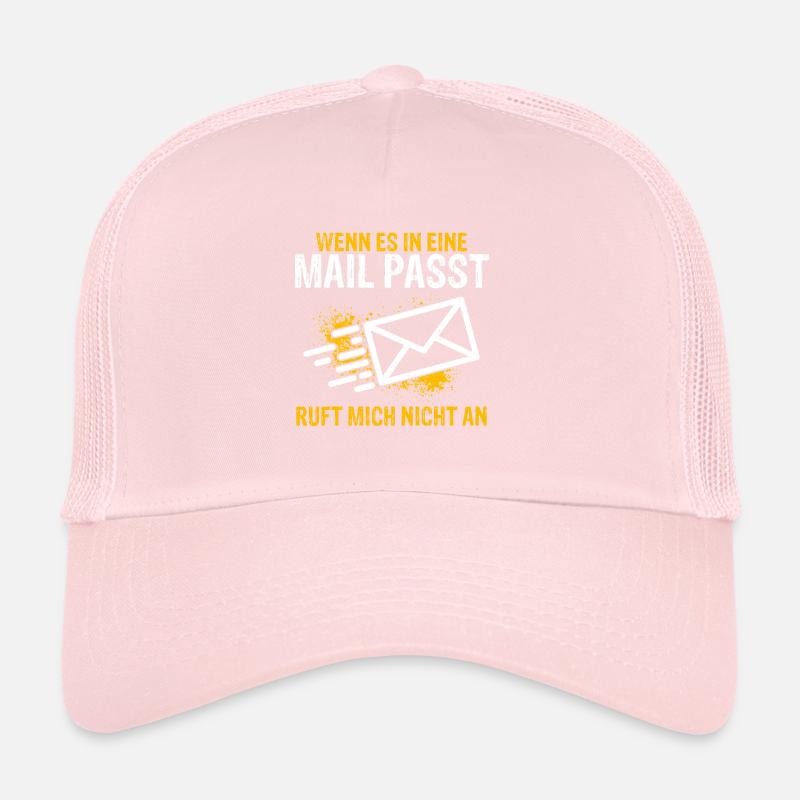 WENN ES IN EINE MAIL PASST , ruft mich nicht an - Trucker Cap