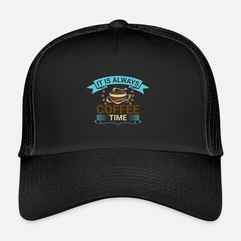 Es Ist Immer Kaffeezeit Trucker Cap