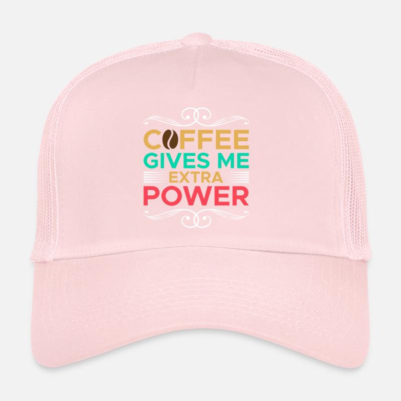 Coffee gives me extra strength Trucker Cap