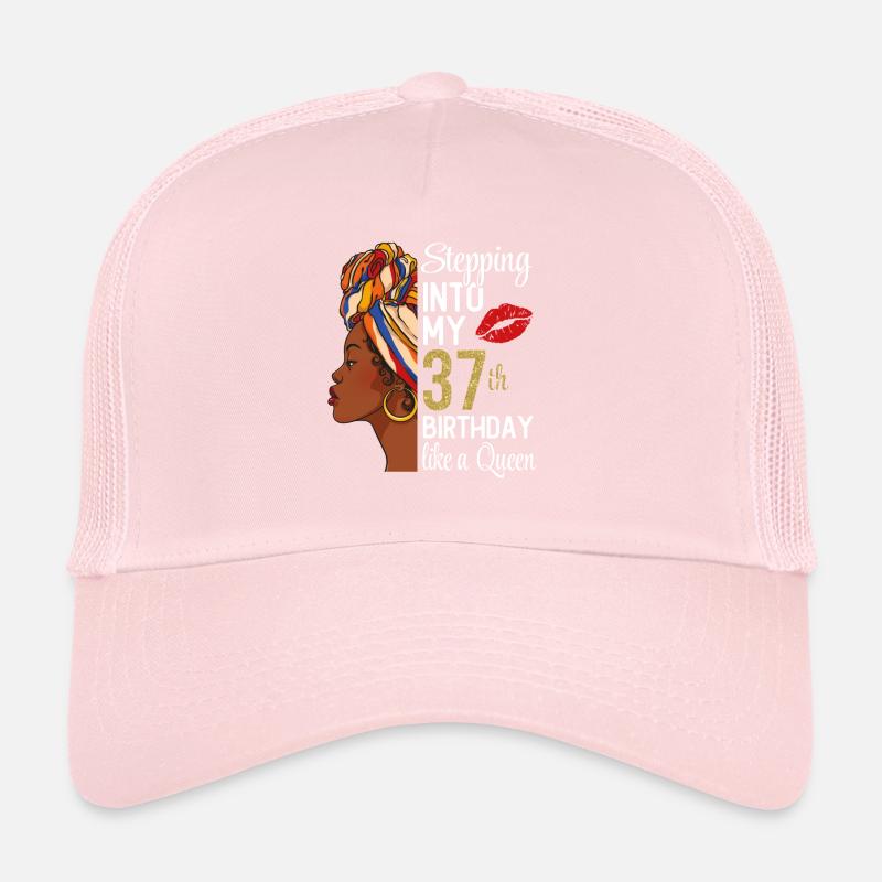 Stepping Into My 37th Birthday Like A Queen Trucker Cap