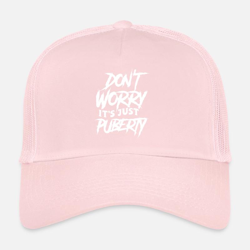 Don't worry that's just puberty grown up Trucker Cap