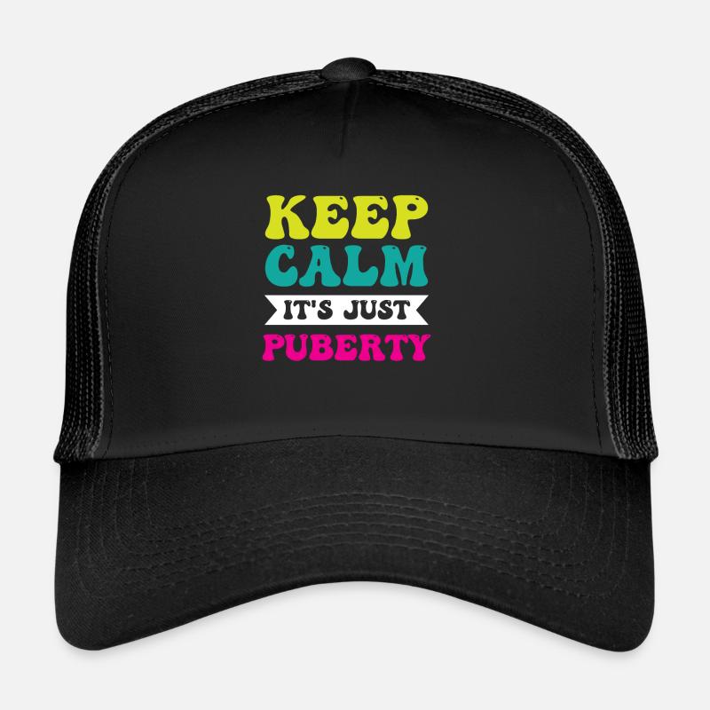 Keep calm Only puberty has grown up Trucker Cap