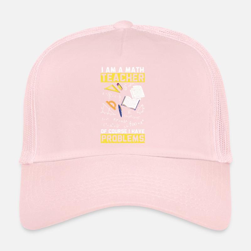 Je suis professeur de maths bien sûr j’ai des problèmes Casquette trucker 