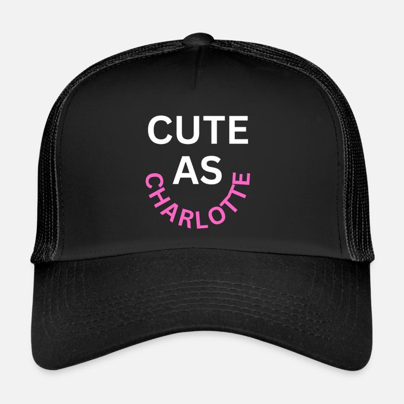 Cute as Charlotte Name Trucker Cap