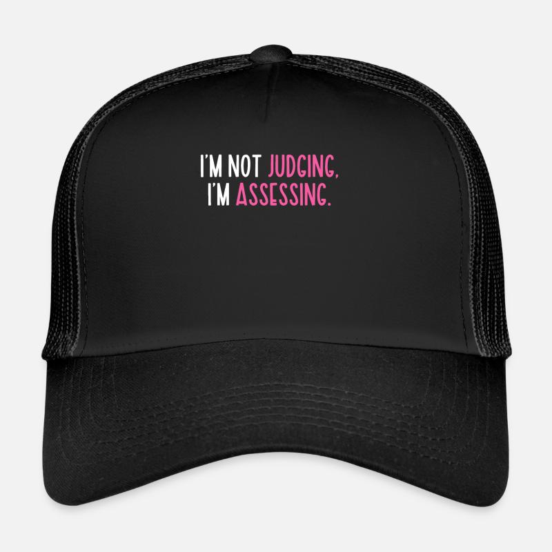 I'm Not Judging I'm Assessing Funny Trucker Cap