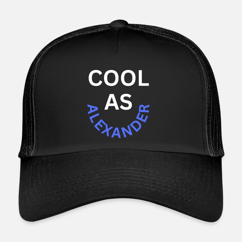 Cool as Alexander Name Trucker Cap