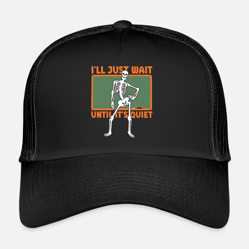 Je vais juste attendre que ce soit un professeur calme Casquette trucker 