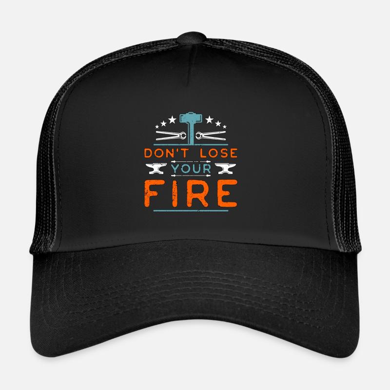 Forging Don't Lose Your Fire Goldsmith Blacksmiths Trucker Cap