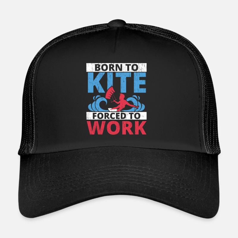 Born To Kite Forcé de travailler Kitesurfer Kitesurf Casquette trucker 