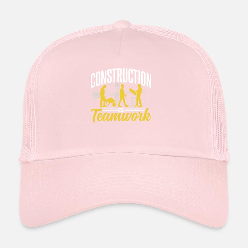 Construction work is teamwork Construction site construction Teamwork Trucker Cap