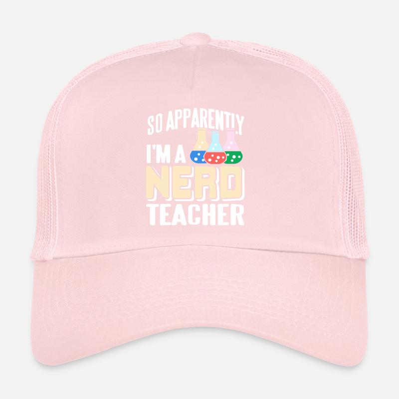 So Apparently I'm A Nerd Teacher Funny Science Trucker Cap