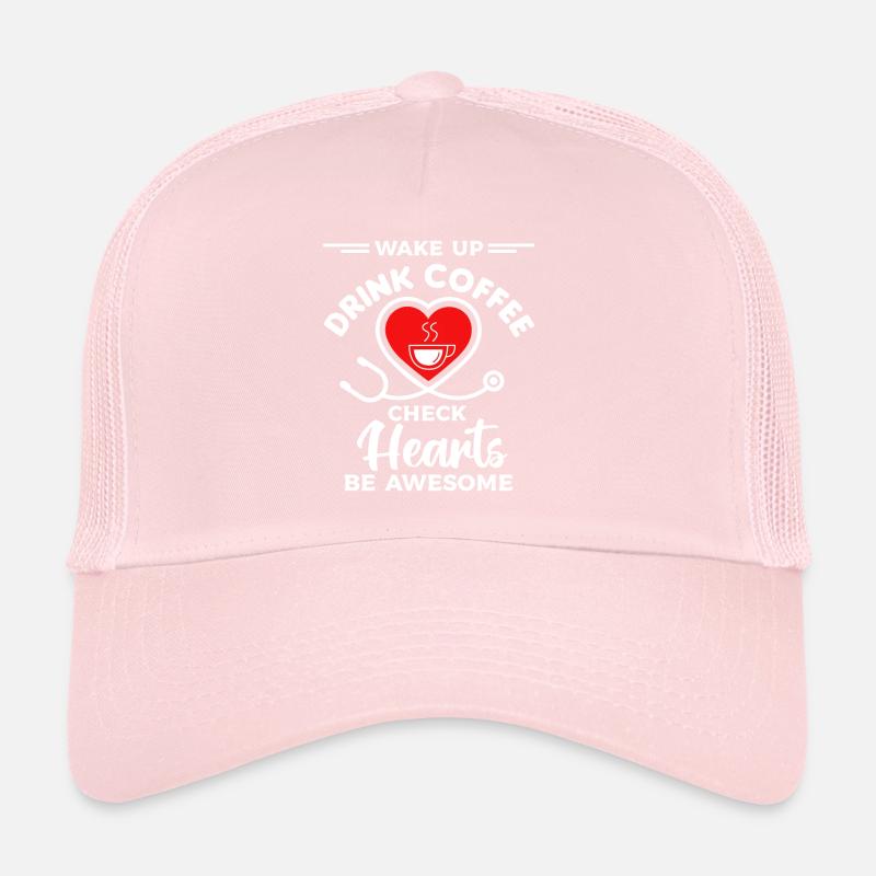 Wake Up Drink Coffee Check Hearts Be Awesome Trucker Cap