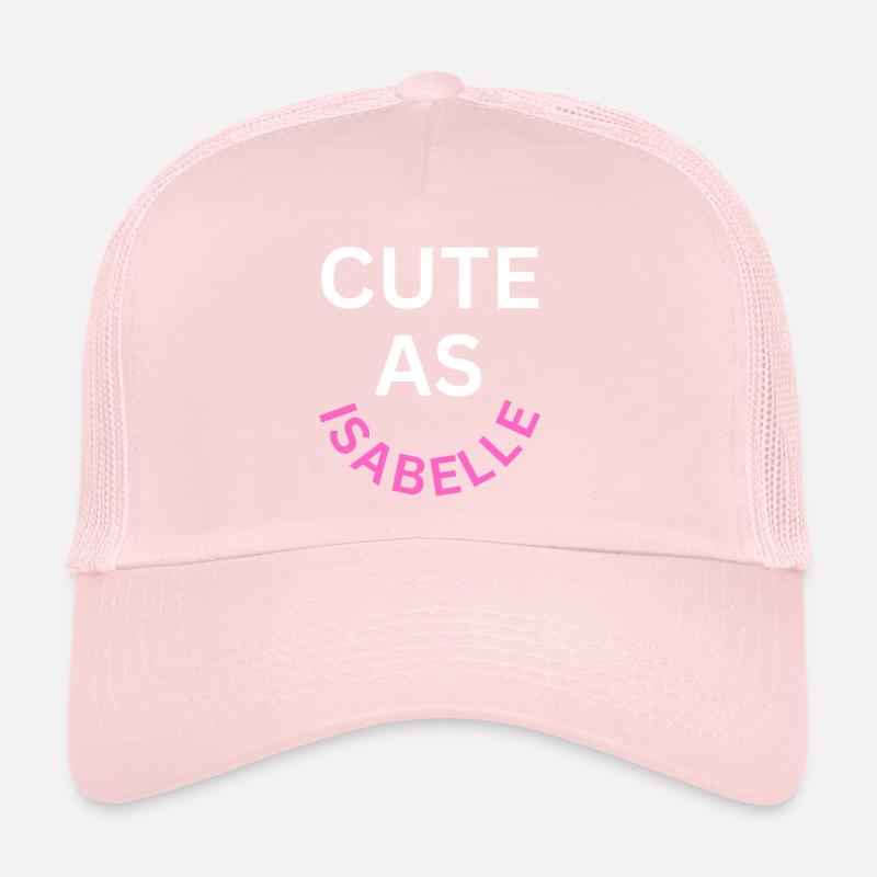 Cute as Isabelle Name Trucker Cap