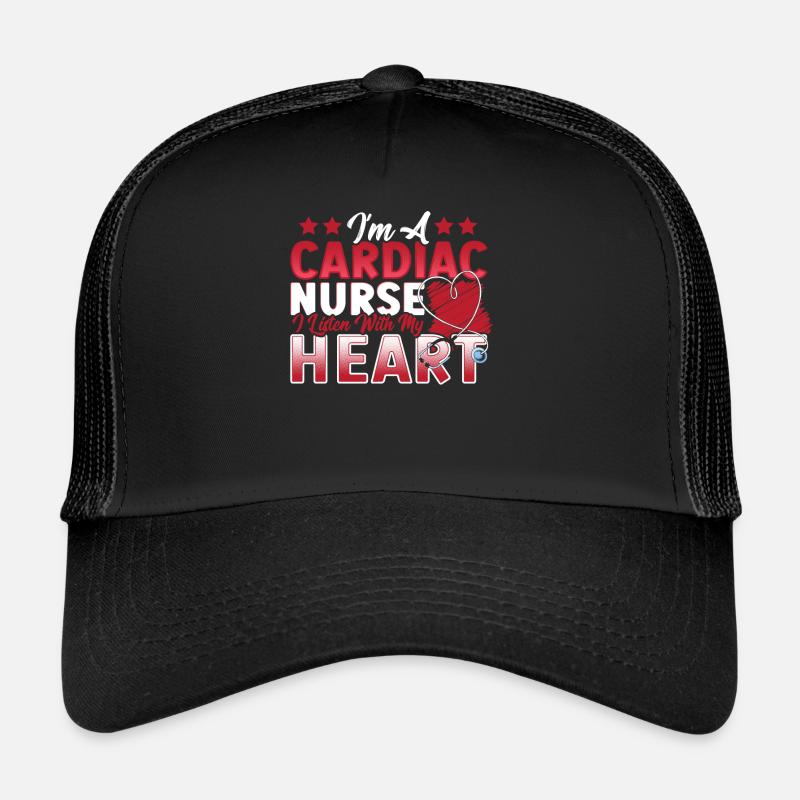 Je suis une infirmière cardiaque que j’écoute avec mon cœur Casquette trucker 