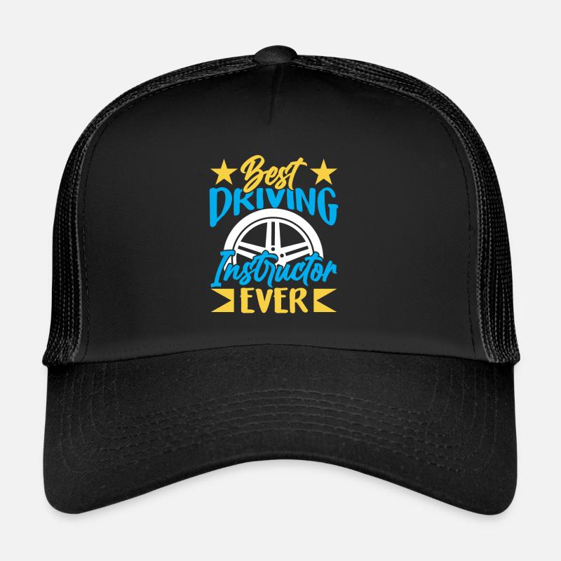 Best driving instructor ever profession driving school Trucker Cap