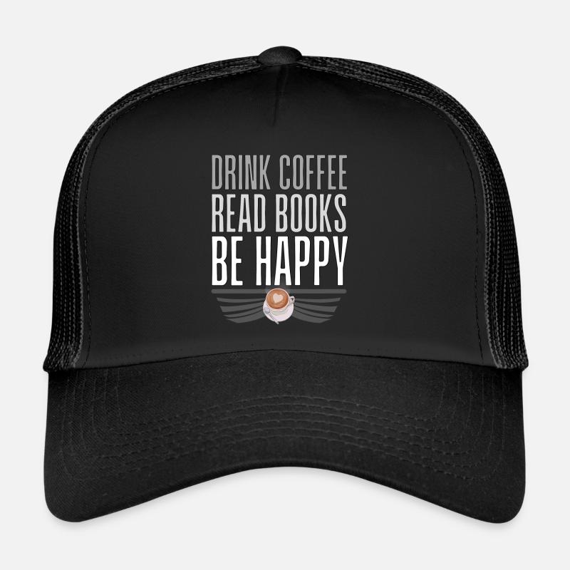 Kaffee trinken Bücher lesen nicht glücklich Trucker Cap