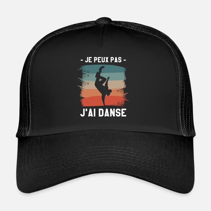 Je Peux Pas J'ai Danse Danseur Danser Casquette trucker 